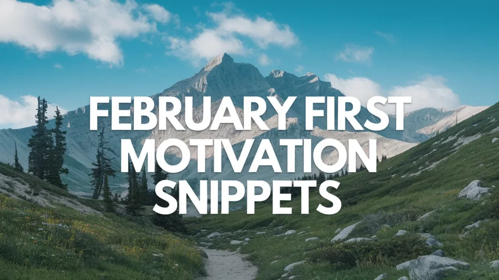 February First Motivation Snippets