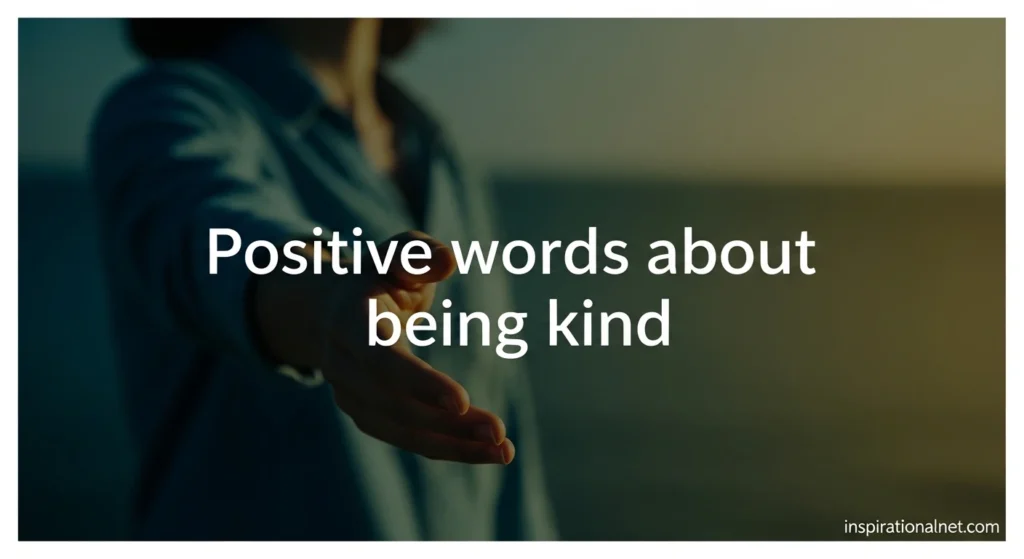 Positive words about being kind