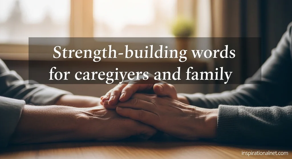 Strength-building words for caregivers and family