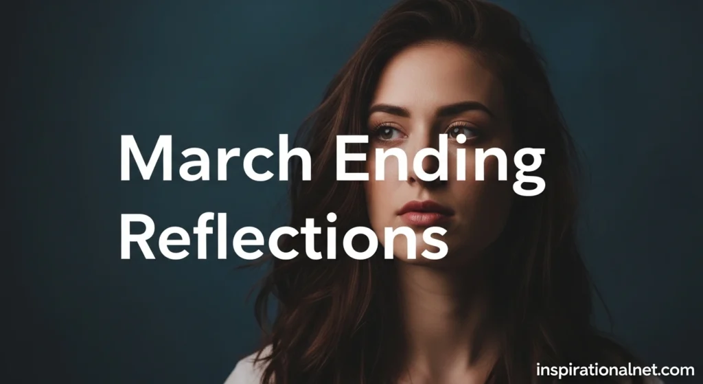 March Ending Reflections