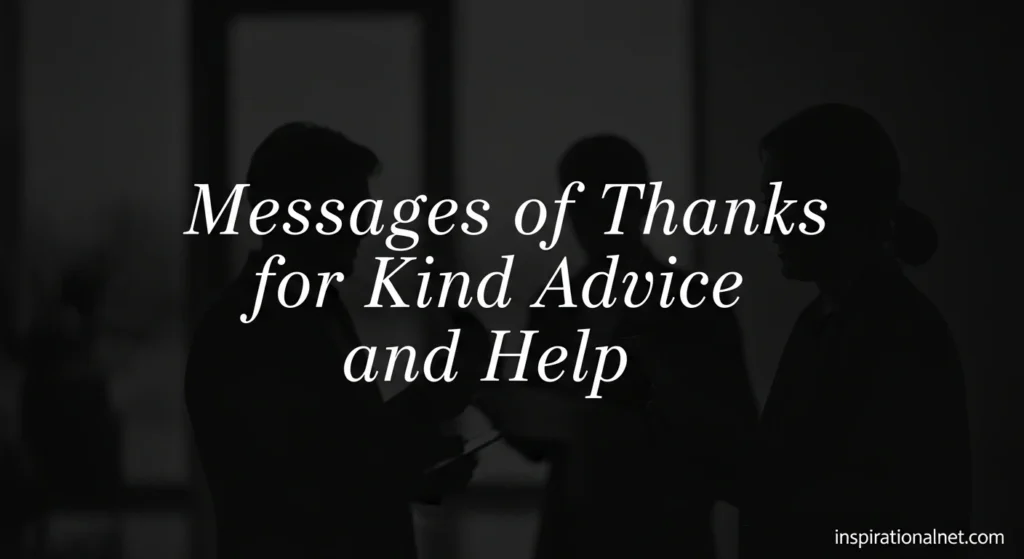Messages of Thanks for Kind Advice and Help