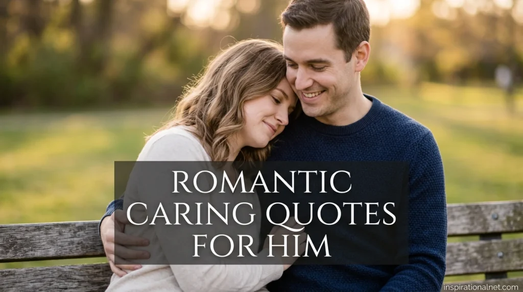 Romantic Caring Quotes For Him
