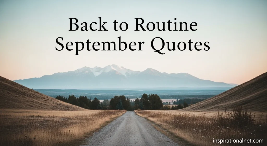Back to Routine September Quotes