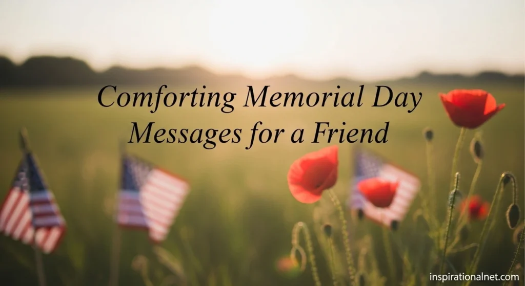 Comforting Memorial Day Messages for a Friend
