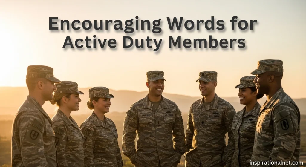 Encouraging Words for Active Duty Members