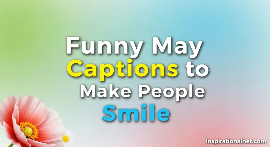 Funny May Captions to Make People Smile