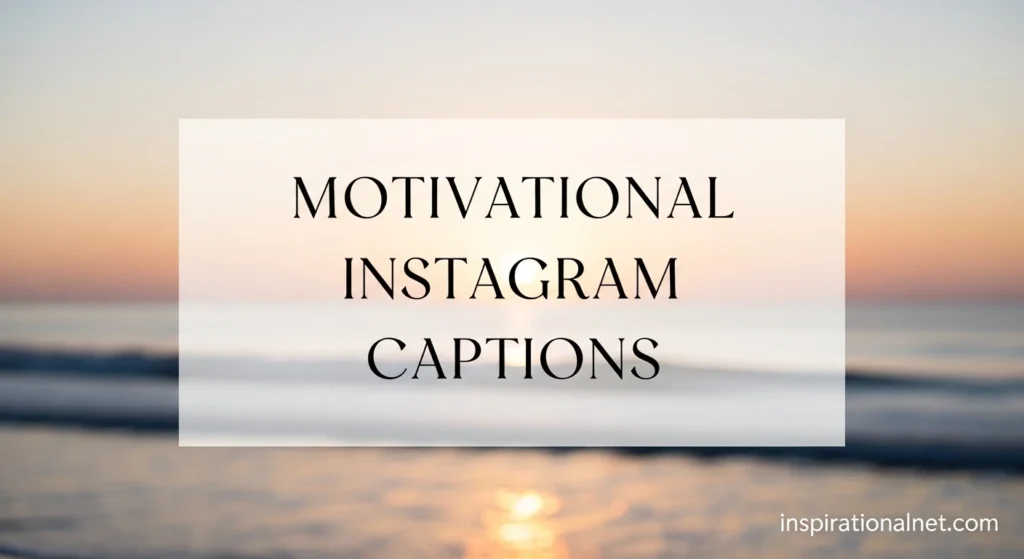 Motivational Instagram Captions