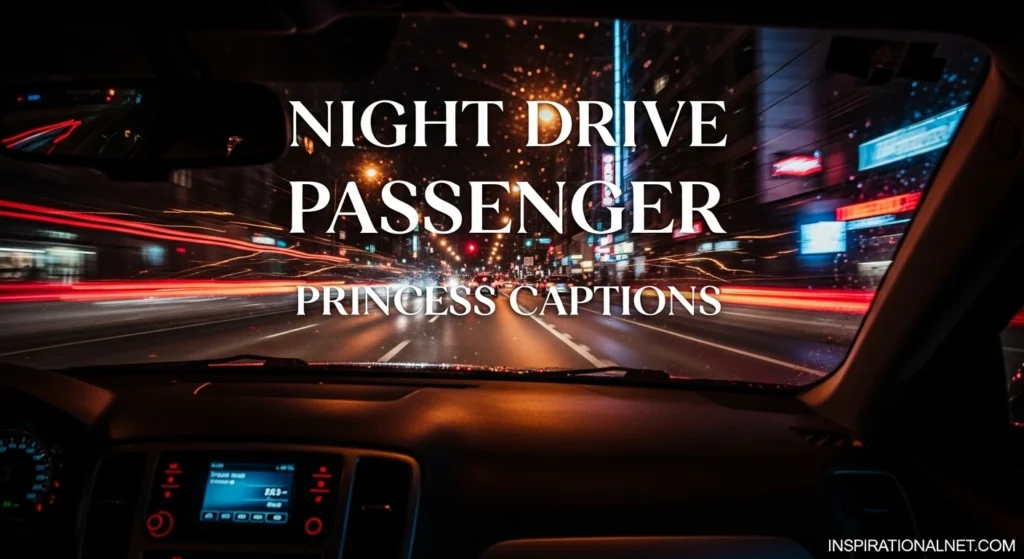 Night Drive Passenger Princess Captions
