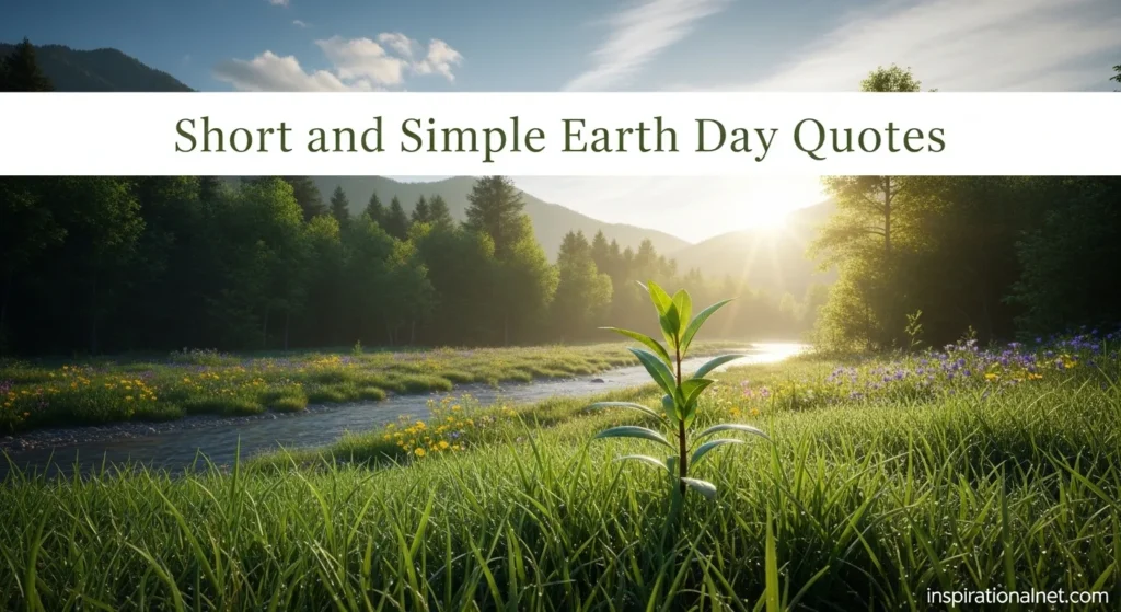 Short and Simple Earth Day Quotes