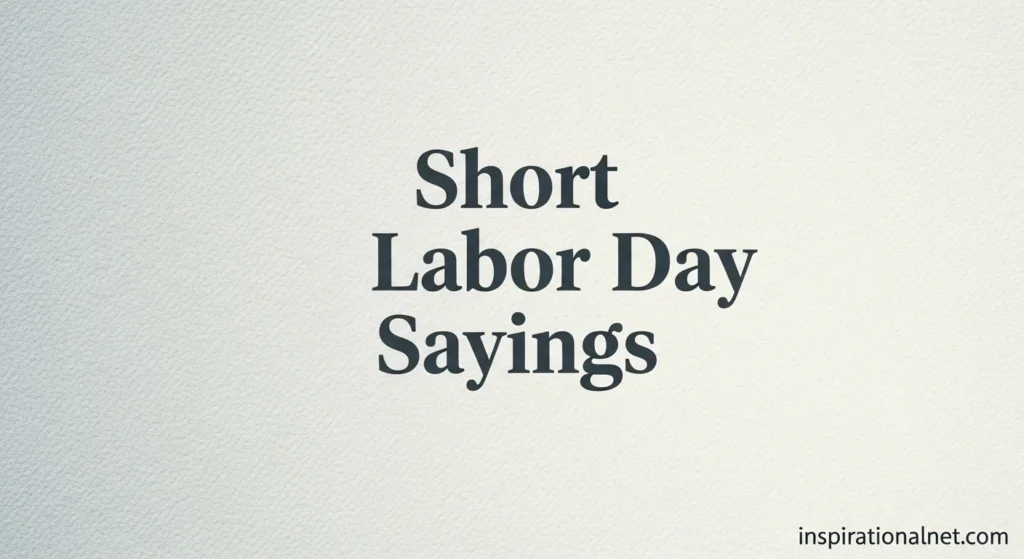 Short Labor Day Sayings