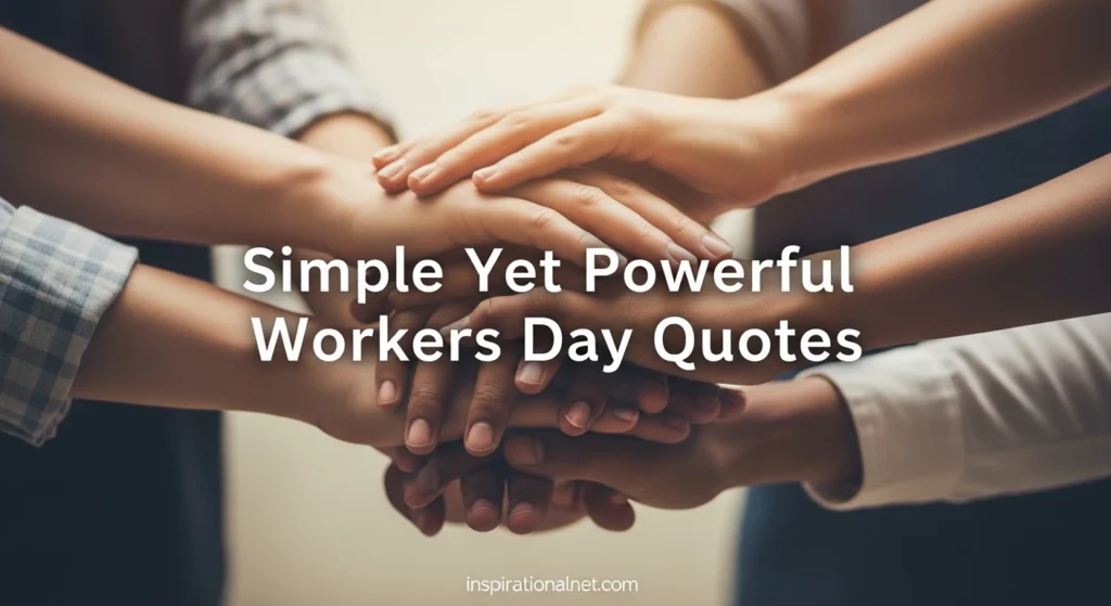 Simple Yet Powerful Workers Day Quotes